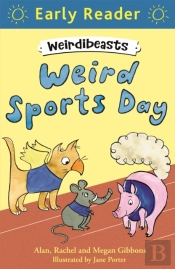 Early Reader: Weirdibeasts: Weird Sports Day