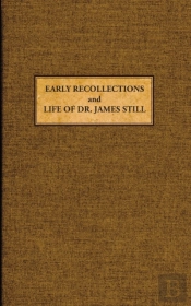Early Recollections And Life Of James Still