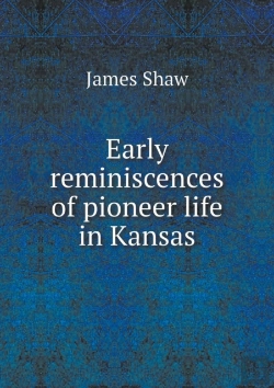 Bertrand.pt - Early Reminiscences Of Pioneer Life In Kansas