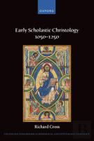 Early Scholastic Christology 1050-1250