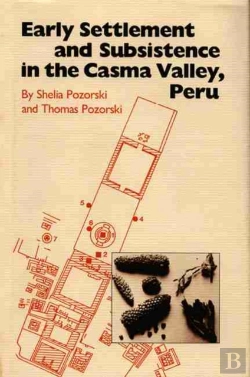 Bertrand.pt - Early Settlement And Subsistence In The Casma Valley, Peru