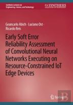 Early Soft Error Reliability Assessment Of Convolutional Neural Networks Executing On Resource-Constrained Iot Edge Devices
