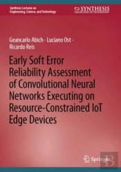Early Soft Error Reliability Assessment Of Convolutional Neural Networks Executing On Resource-Constrained Iot Edge Devices