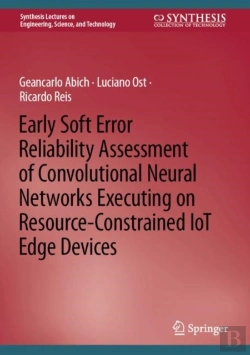 Bertrand.pt - Early Soft Error Reliability Assessment Of Convolutional Neural Networks Executing On Resource-Constrained Iot Edge Devices