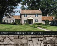 Early Stone Houses Of Kentucky