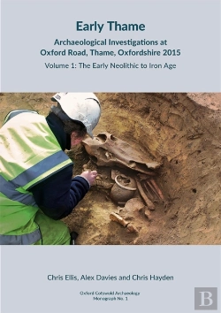 Bertrand.pt - Early Thame: Archaeological Investigations At Oxford Road, Thame, Oxfordshire 2015