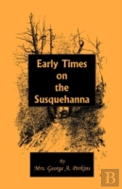 Early Times On The Susquehanna