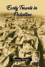 Early Travels In Palestine