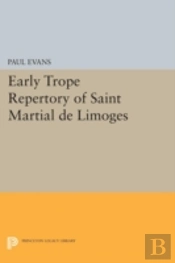Early Trope Repertory Of Saint Martial De Limoges