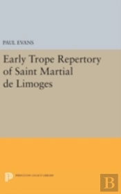 Early Trope Repertory Of Saint Martial De Limoges