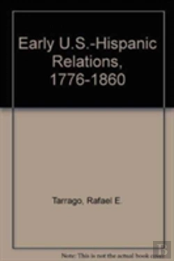 Bertrand.pt - Early U.S.-Hispanic Relations, 1776-1860