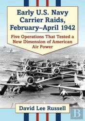 Early U.S. Navy Carrier Raids, February-April 1942