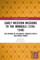 Early Western Missions To The Mongols (1245â€“1248)