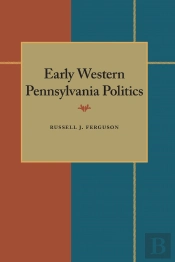 Early Western Pennsylvania Politics