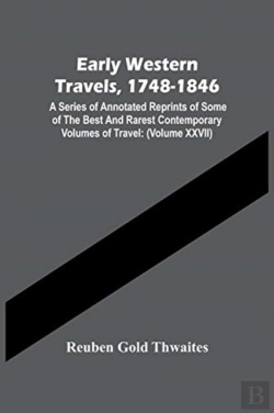 Bertrand.pt - Early Western Travels, 1748-1846