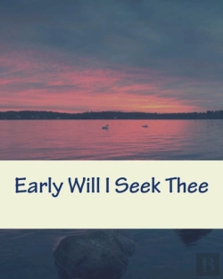 Bertrand.pt - Early Will I Seek Thee