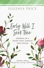 Early Will I Seek Thee