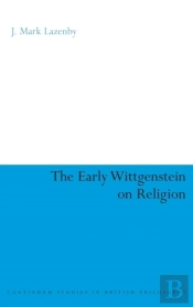 Early Wittgenstein On Religion
