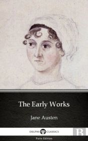 Early Works By Jane Austen (Illustrated)