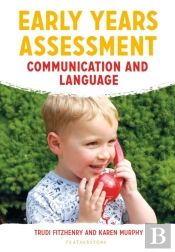 Early Years Assessment: Communication And Language