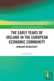 Early Years Of Ireland In The European Economic Community