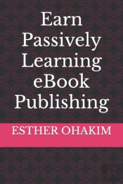 Earn Passively Learning Ebook Publishing