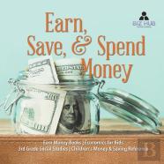 Earn, Save, & Spend Money - Earn Money Books - Economics For Kids - 3rd Grade Social Studies - Children'S Money & Saving Reference
