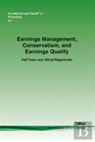 Earnings Management, Conservatism, And Earnings Quality
