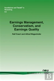 Earnings Management, Conservatism, And Earnings Quality