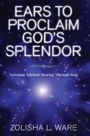 Ears To Proclaim God'S Splendor