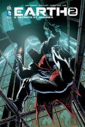 Earth 2 Tome 2 ; Secrets Et Origines
