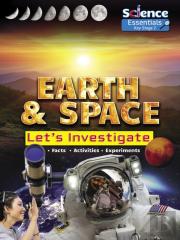Earth And Space: Let'S Investigate Facts, Activities, Experiments