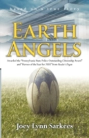 Earth Angels: A True Story Of Heroism In