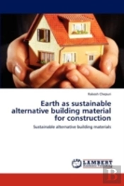 Earth As Sustainable Alternative Building Material For Construction