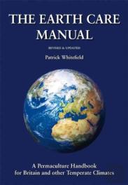 Earth Care Manual: A Permaculture Handbook For Britain And Other Temperate Climates
