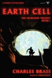 Earth Cell - The Ux-Blood Trilogy Book 1