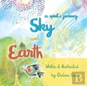 Earth & Sky - A Spirit'S Journey