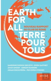 Earth For All, Terre Pour Tous : Nouveau Rapport Au Club De Rome