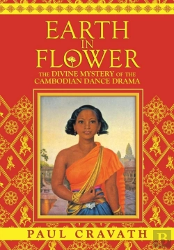 Bertrand.pt - Earth In Flower - The Divine Mystery Of The Cambodian Dance Drama