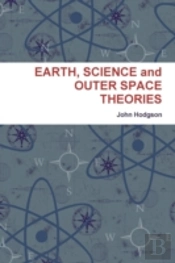 Earth, Science And Outer Space Theories
