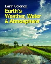 Earth Science: Earth'S Weather, Water & Atmosphere