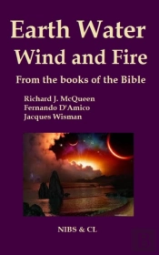 Earth, Water, Wind And Fire - From The Books Of The Bible