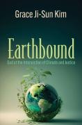 Earthbound: God At The Intersection Of Climate And Justice