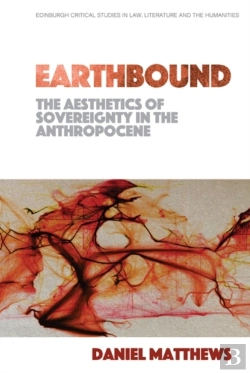 Bertrand.pt - Earthbound: The Aesthetics Of Sovereignty In The Anthropocene