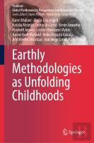Earthly Methodologies As Unfolding Childhoods