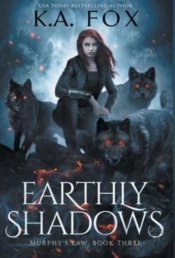 Earthly Shadows: Murphy'S Law Book Three