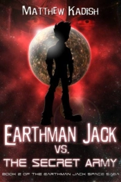 Earthman Jack Vs. The Secret Army