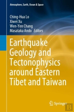 Bertrand.pt - Earthquake Geology And Tectonophysics Around Eastern Tibet And Taiwan