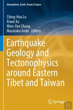 Bertrand.pt - Earthquake Geology And Tectonophysics Around Eastern Tibet And Taiwan