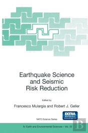 Earthquake Science And Seismic Risk Reduction
